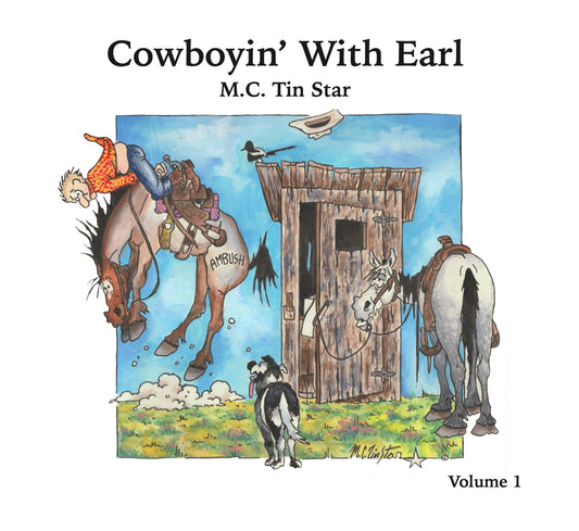 Cowboyin' With Earl Book Volume 1 - Autographed